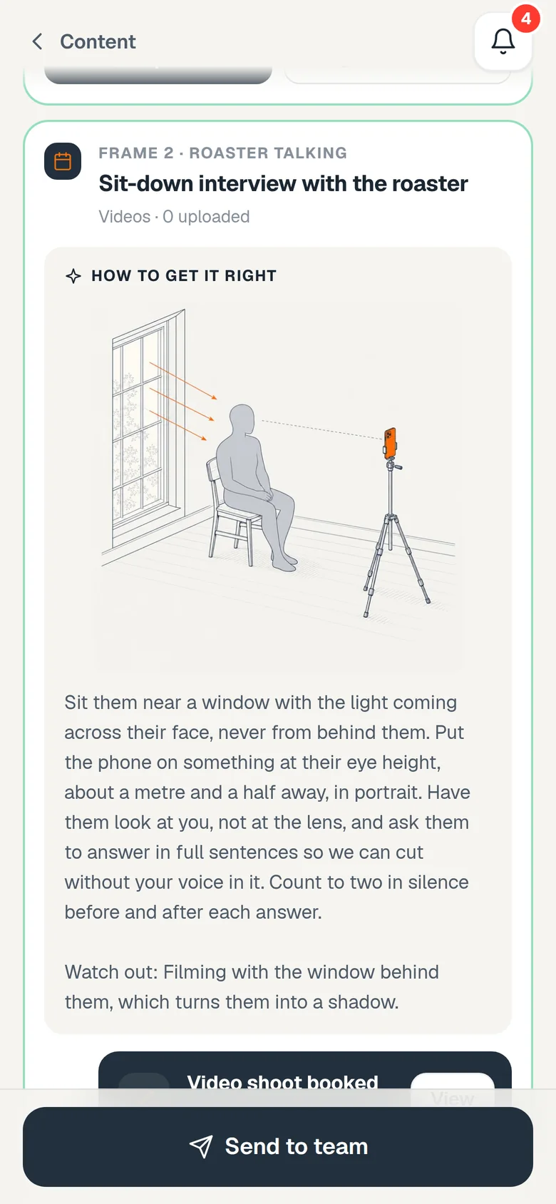 You know exactly what to film, in the app